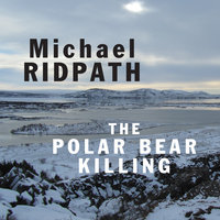 The Polar Bear Killing - Michael Ridpath