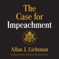 The Case for Impeachment - Allan J. Lichtman