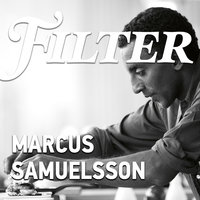 Marcus Samuelsson - Filter, Erik Eje Almqvist