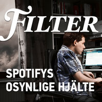 Spotifys osynlige hjälte - Filter, Christopher Friman