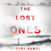 The Lost Ones: A Novel - Sheena Kamal