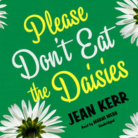 Please Don’t Eat the Daisies - Jean Kerr