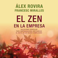 El zen en la empresa - Francesc Miralles, Álex Rovira