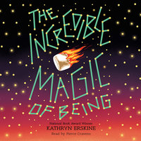 The Incredible Magic of Being - Kathryn Erskine