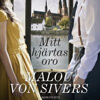 Mitt hjärtas oro - Malou von Sivers