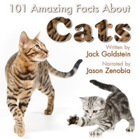 101 Amazing Facts about Cats - Jack Goldstein