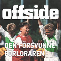 Den försvunne förloraren - Offside, Anders Bengtsson
