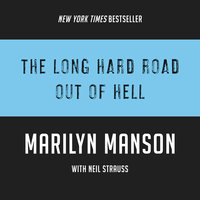 The Long Hard Road Out of Hell - Neil Strauss, Marilyn Manson