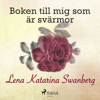 Boken till mig som är svärmor - Lena Katarina Swanberg