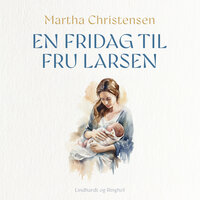 En fridag til fru Larsen - Martha Christensen