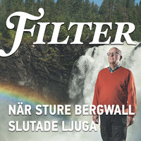 När Sture Bergwall slutade ljuga - Filter, Mattias Göransson