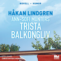 Ann-Sofi Munters trista balkongliv - Håkan Lindgren