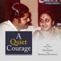 A Quiet Courage - Manohar Devadoss