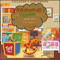 Stinkerbell the Farting Fairy and the TOYBOX Toys: Children's Audiobook - S C Hamill