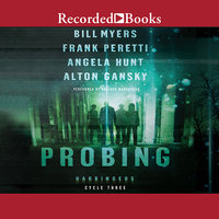 Probing - Frank E. Peretti, Bill Myers, Angela Hunt, Alton Gansky