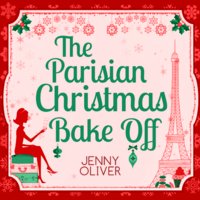 The Parisian Christmas Bake Off - Jenny Oliver