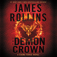 The Demon Crown: A Sigma Force Novel - James Rollins