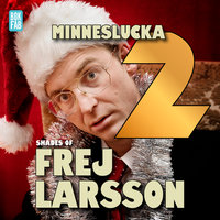 Shades of Frej - Minneslucka 2 - Frej Larsson, Jakob Nilsson
