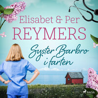 Syster Barbro i farten - Elisabet Reymers, Per Reymers