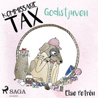 Kommissarie Tax: Godistjuven - Elsie Petrén