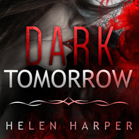 Dark Tomorrow - Helen Harper