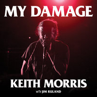 My Damage: The Story of a Punk Rock Survivor - Jim Ruland, Keith Morris