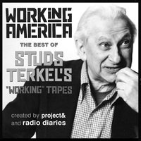 Working in America: The Best of Studs Terkel's Working Tapes - Studs Terkel