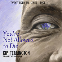 You're Not Allowed to Die - Kip Terrington