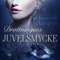 Drottningens juvelsmycke - Carl Jonas Love Almqvist