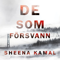 De som försvann - Sheena Kamal