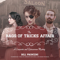 The Bags of Tricks Affair: A Carpenter and Quincannon Mystery - Bill Pronzini
