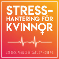 Stresshantering för kvinnor - Jessica Finn, Mikael Sandberg