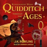 Quidditch Through the Ages: A Harry Potter Hogwarts Library Book - J.K. Rowling, Kennilworthy Whisp