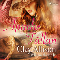 Apachefällan - Clay Allison, William Marvin Jr