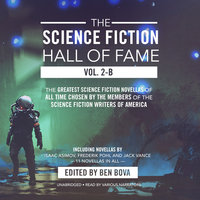 The Science Fiction Hall of Fame, Vol. 2-B: The Greatest Science Fiction Novellas of All Time Chosen by the Members of the Science Fiction Writers of America - Isaac Asimov, Jack Vance, others