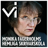 Monika Fagerholms hemliga skrivarskola - Josefin Olevik, Tidningen Vi