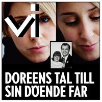 Doreen Månssons tal till sin döende far - Tidningen Vi, Stina Jofs
