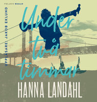 Under två timmar - Hanna Landahl