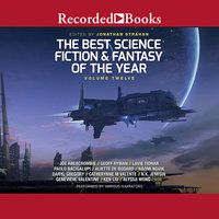 The Best Science Fiction and Fantasy of the Year Volume 12 - 