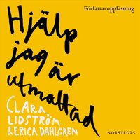 Hjälp jag är utmattad - Clara Lidström, Erica Dahlgren