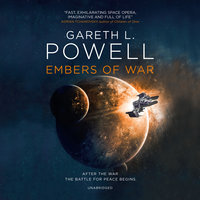 Embers of War - Gareth L. Powell