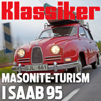 Masonite-turism i Saab 95 - Klassiker, Claes Johansson