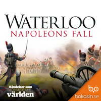 Waterloo – Napoleons fall - Bokasin