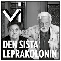 Den sista leprakolonin - Lars Westman, Tidningen Vi