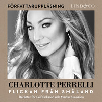 Charlotte Perrelli - Flickan från Småland - Charlotte Perrelli, Martin Svensson, Leif Eriksson