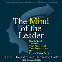 The Mind of the Leader: How to Lead Yourself, Your People, and Your Organization for Extraordinary Results - Jacqueline Carter, Rasmus Hougaard