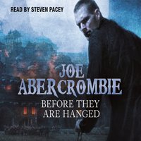 Before They Are Hanged: Book Two - Joe Abercrombie
