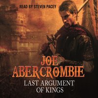Last Argument Of Kings: Book Three - Joe Abercrombie