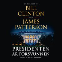 Presidenten är försvunnen - James Patterson, Bill Clinton