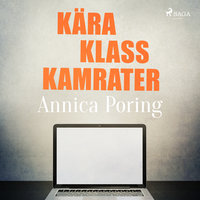 Kära klasskamrater - Annica Poring